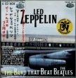 Photo1: Box B! Led Zeppelin "The Band That Beat The Beatles"-6 CD BOX, Tarantura (1)