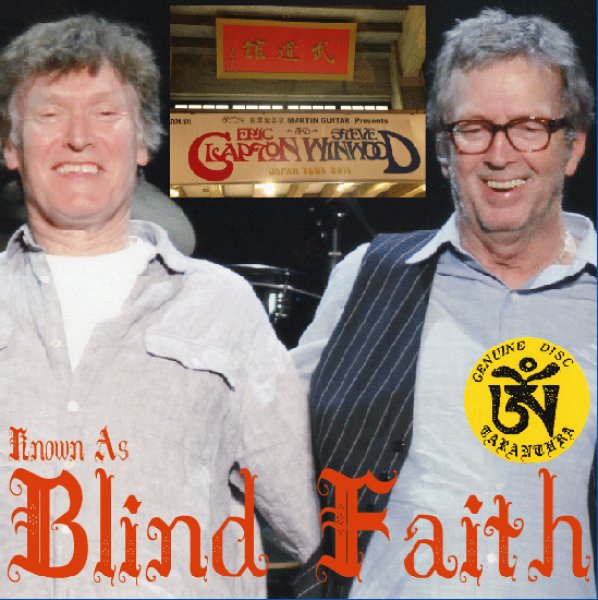 Photo1: ERIC CLAPTON-STEVE WINWOOD "KNOWN AS BLIND FAITH"-2 CD, PAPER SLEEVE, Tarantura (1)